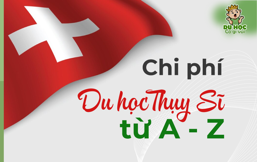 Chi phí du học Thụy Sĩ